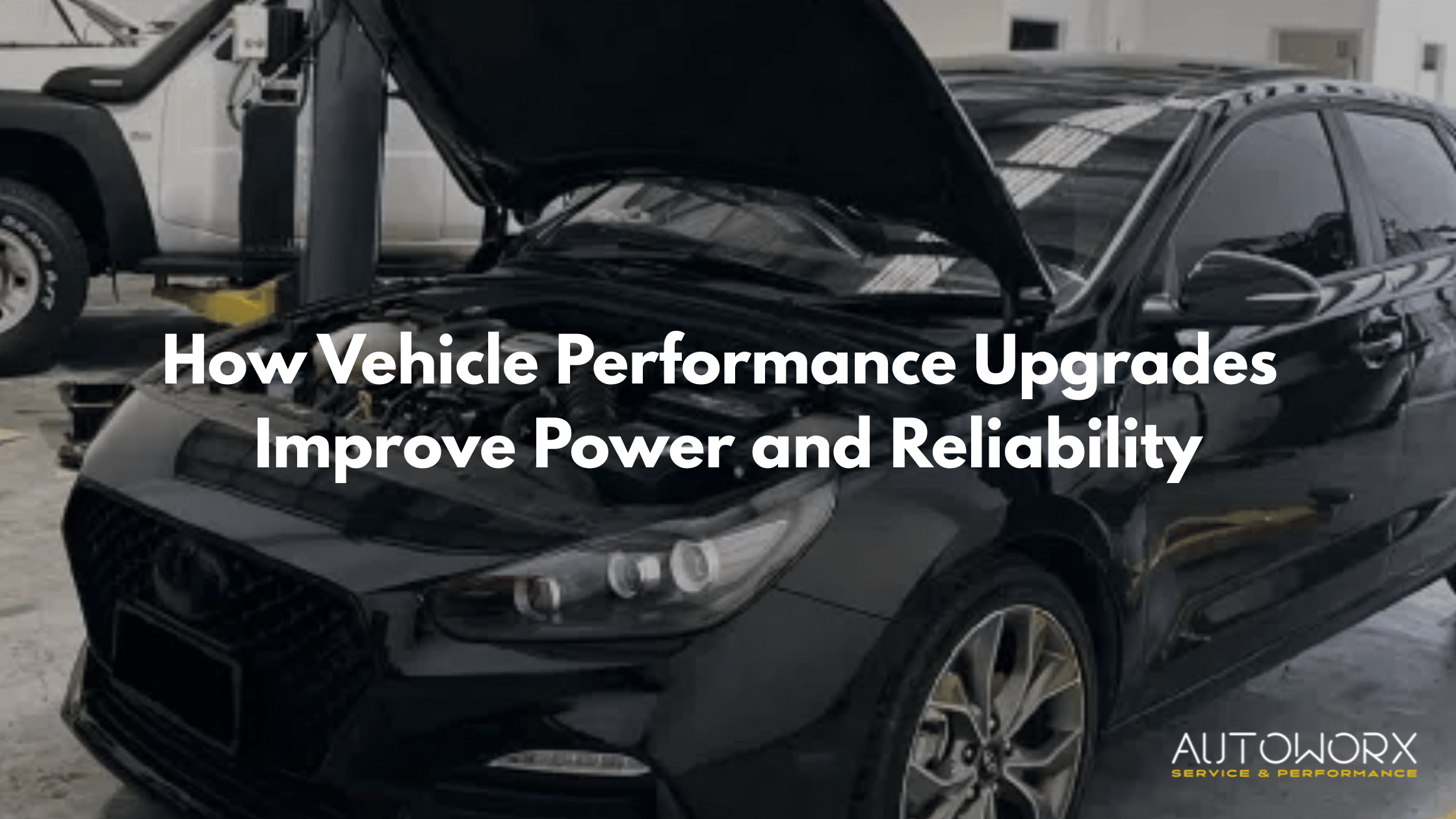 Read more about the article How Vehicle Performance Upgrades Improve Power and Reliability